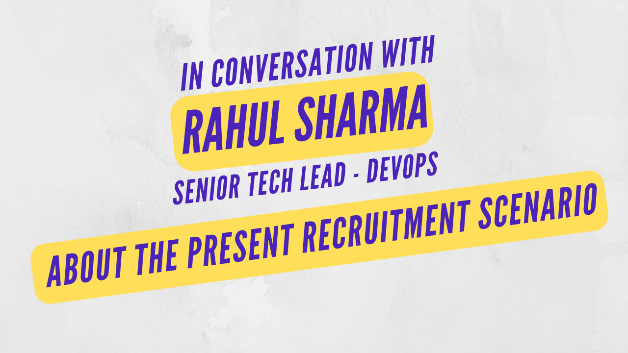 About the present recruitment scenario